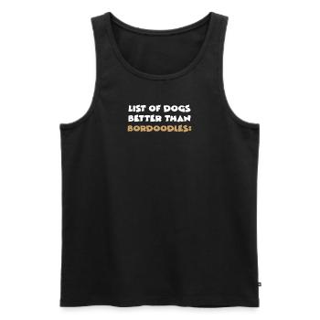 List Of Dogs Better Than Bordoodles - Männer Premium Bio Tank Top - Schwarz - Vorne - Michal (187cm)