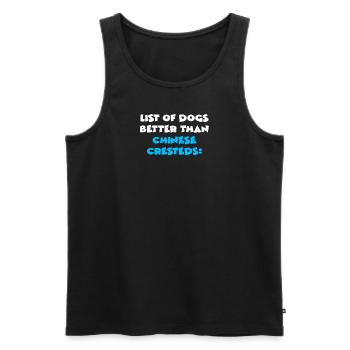 List Of Dogs Better Than Chinese Cresteds - Männer Premium Bio Tank Top - Schwarz - Vorne - Michal (187cm)