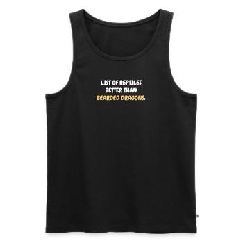 No reptiles are better than bearded dragons - Men's Premium Organic Tank Top - black - Front - AI Model Male 178 light (178cm)