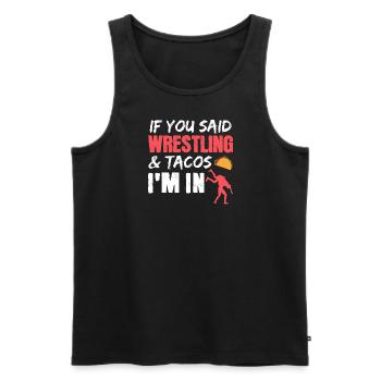 Wenn du Wrestling & Tacos sagst, bin ich dabei - Männer Premium Bio Tank Top - Schwarz - Vorne - Michal (187cm)