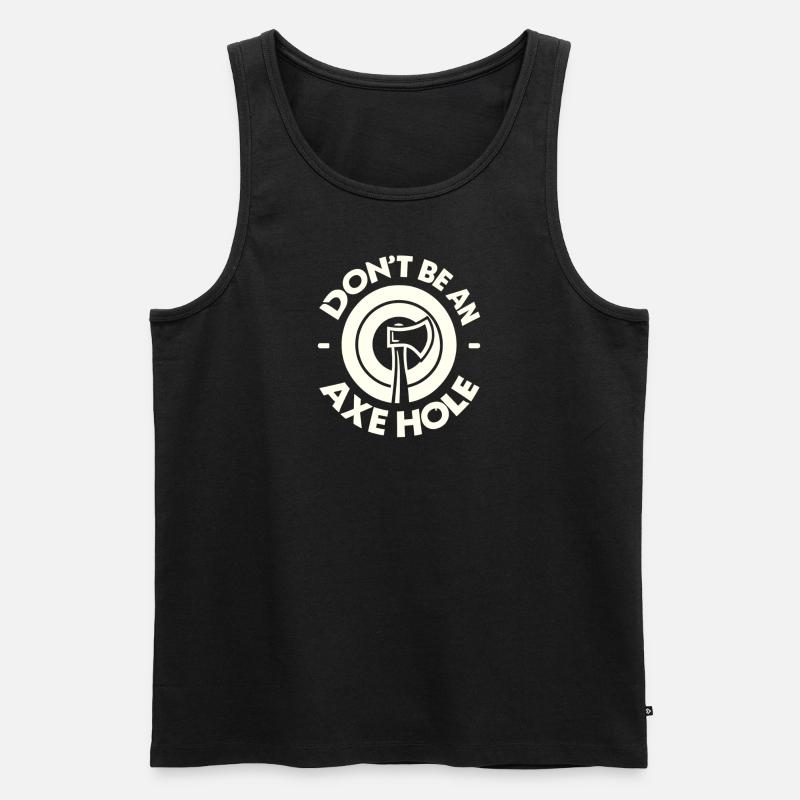 Sei kein Axt-Loch - Männer Premium Bio Tank Top - Schwarz