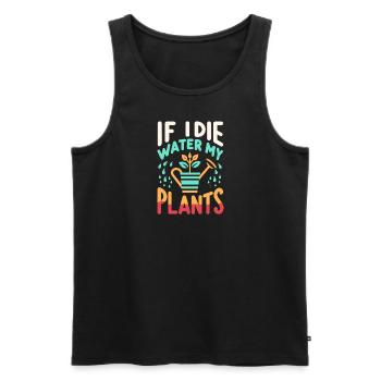 Wenn ich sterbe, gieße ich meine Pflanzen - Männer Premium Bio Tank Top - Schwarz - Vorne - AI Model Male 178 light (178cm)