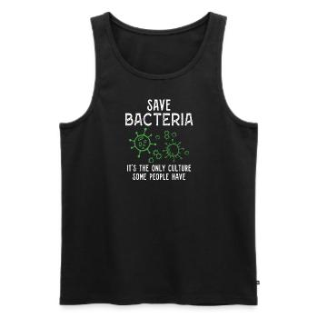 Rettet die Bakterien Es ist die einzige Kultur, di - Männer Premium Bio Tank Top - Schwarz - Vorne - Michal (187cm)
