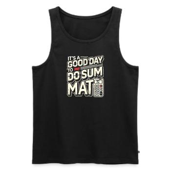 Es ist ein guter Tag, um Summenmathematik zu - Männer Premium Bio Tank Top - Schwarz - Vorne - Michal (187cm)