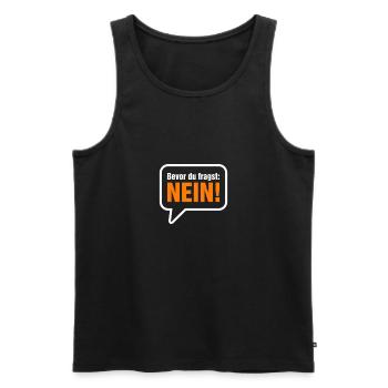 Bevor du fragst Nein - Männer Premium Bio Tank Top - Schwarz - Vorne - Michal (187cm)