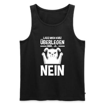 Lass mich kurz überlegen NEIN - Männer Premium Bio Tank Top - Schwarz - Vorne - Michal (187cm)