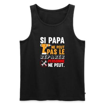 Si Papa Ne Peut Pas Le Reparer Personne Ne Peut - Débardeur bio Premium Homme - noir - Devant - Michal (187cm)