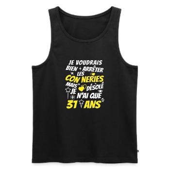 conneries 31 ans / cadeau anniversaire 31 ans - Débardeur bio Premium Homme - noir - Devant - AI Model Male 178 light (178cm)