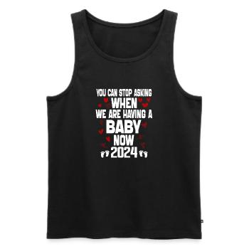 you can't stop asking when we are having baby now - Men's Premium Organic Tank Top - black - Front - AI Model Male 178 light (178cm)