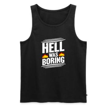 Hell was boring Hell was boring saying - Men's Premium Organic Tank Top - black - Front - AI Model Male 178 light (178cm)