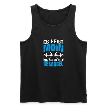 Es heißt Moin Moin Moin ist gesabbel - Männer Premium Bio Tank Top - Schwarz - Vorne - Michal (187cm)