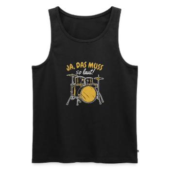 Ja das muss so laut Schlagzeug - Männer Premium Bio Tank Top - Schwarz - Vorne - Michal (187cm)