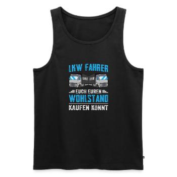 Lkw Fahrer Damit ihr euch euren Wohlstand kaufen k - Männer Premium Bio Tank Top - Schwarz - Vorne - AI Model Male 178 light (178cm)