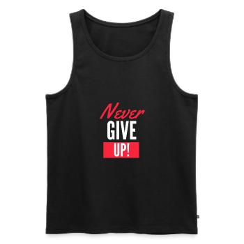 Never Give Up - Men's Premium Organic Tank Top - black - Front - AI Model Male 178 light (178cm)