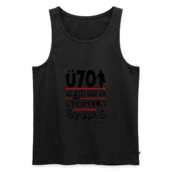 Mann Sprüche Geburtstag Ü Party Spass Nörgeln 70 - Männer Premium Bio Tank Top - Schwarz - Vorne - Michal (187cm)