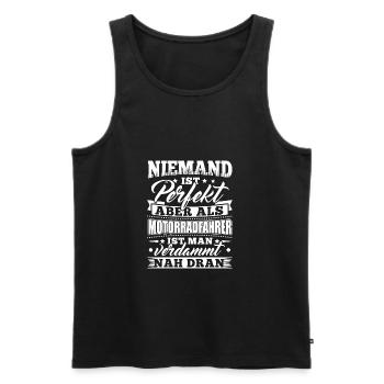 Lustiges Motorrad Fahrer Shirt Niemand Perfekt - Männer Premium Bio Tank Top - Schwarz - Vorne - Michal (187cm)