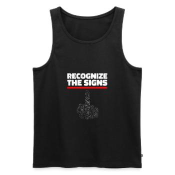 Recognize the signs. Finger Middle Finger Fuck You - Men's Premium Organic Tank Top - black - Front - AI Model Male 178 light (178cm)