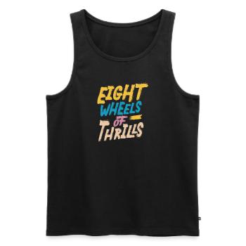 Rollerskater Party Eight Wheels Of Thrills Gifts - Männer Premium Bio Tank Top - Schwarz - Vorne - Michal (187cm)