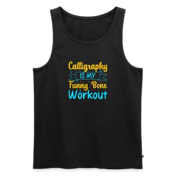 Cool Artist Calligraphy Is My Workout Painter Gift - Men's Premium Organic Tank Top - black - Front - Michal (187cm)