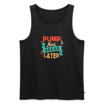 Fitness Motivation Bodybuilder Pump Now Break Late - Men's Premium Organic Tank Top - black - Front - Michal (187cm)