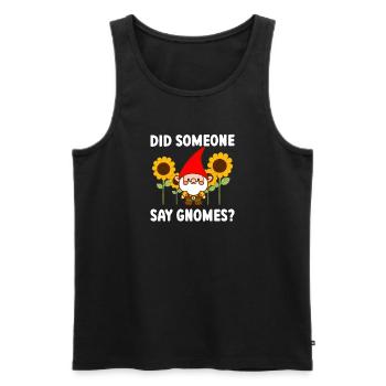 Did Someone Say Gnomes? Funny Gardening Gnome - Männer Premium Bio Tank Top - Schwarz - Vorne - AI Model Male 178 light (178cm)