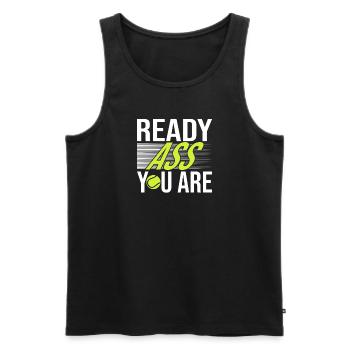 Tennis Saying Ready Ass You Are For Tennis Player - Männer Premium Bio Tank Top - Schwarz - Vorne - AI Model Male 178 light (178cm)