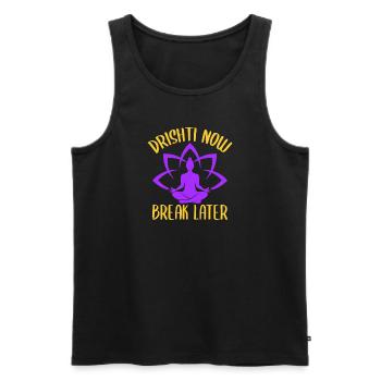 Yoga Drishti Now Break Later Funny Yoga - Männer Premium Bio Tank Top - Schwarz - Vorne - Michal (187cm)