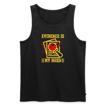 Forensic Science Major Evidence Is My Need - Men's Premium Organic Tank Top - black - Front - Michal (187cm)