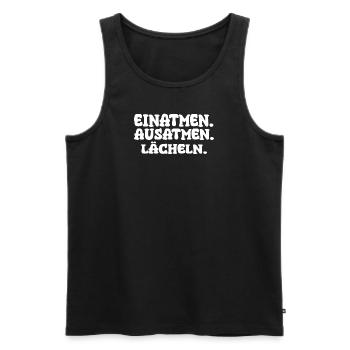 Einatmen. Ausatmen. Lächeln. - Männer Premium Bio Tank Top - Schwarz - Vorne - Michal (187cm)