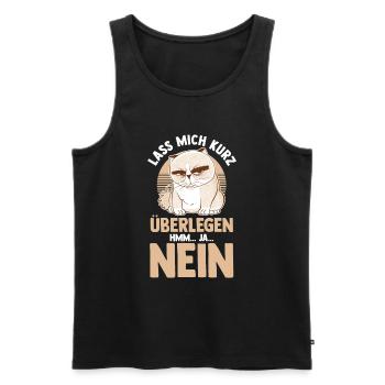 Lass mich kurz überlegen NEIN - Männer Premium Bio Tank Top - Schwarz - Vorne - Michal (187cm)