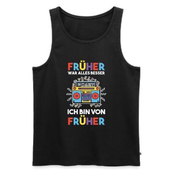 Früher War Alles Besser - Männer Premium Bio Tank Top - Schwarz - Vorne - Michal (187cm)