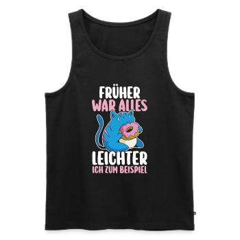 Früher War Alles Leichter Katze Donut Lustige Sprü - Männer Premium Bio Tank Top - Schwarz - Vorne - AI Model Male 178 light (178cm)