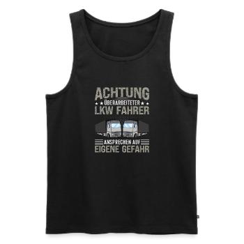 Achtung überarbeitet Lkw Fahrer Ansprechen Gefahr - Männer Premium Bio Tank Top - Schwarz - Vorne - Michal (187cm)
