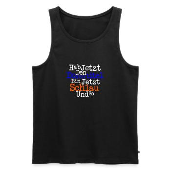Hab jetzt den Doktortitel - Männer Premium Bio Tank Top - Schwarz - Vorne - AI Model Male 178 light (178cm)