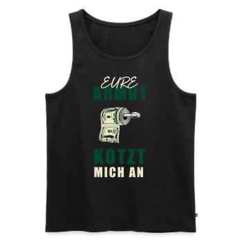 EURE ARMUT KOTZT MICH AN AUFKLEBER T-SHIRT HOODIE - Männer Premium Bio Tank Top - Schwarz - Vorne - AI Model Male 178 light (178cm)