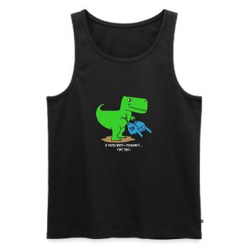 T-Rex if you're happy Dinosaur Dino Trex - Men's Premium Organic Tank Top - black - Front - AI Model Male 178 light (178cm)