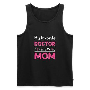 My Favorite Doctor Calls Me Mom Cute Mothers Day - Men's Premium Organic Tank Top - black - Front - Michal (187cm)