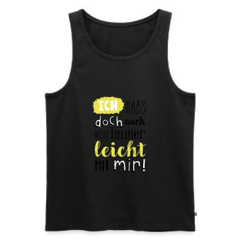 Ich habs doch auch nicht immer leicht mit mir! - Männer Premium Bio Tank Top - Schwarz - Vorne - Michal (187cm)