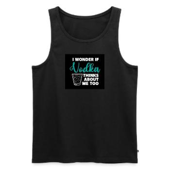 I Wonder If Vodka Thinks About Me Too - Männer Premium Bio Tank Top - Schwarz - Vorne - Michal (187cm)