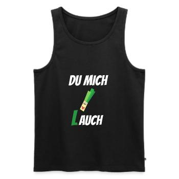 du mich lauch | Lauch Motiv | Du mich auch - Männer Premium Bio Tank Top - Schwarz - Vorne - Michal (187cm)