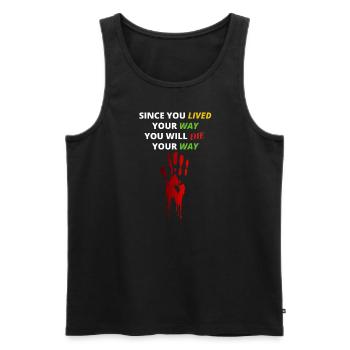 Live your way - that's how you die on it Colorful - Men's Premium Organic Tank Top - black - Front - Michal (187cm)
