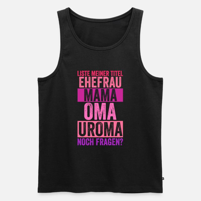 Mutter Mama Oma Uroma - Männer Premium Bio Tank Top - Schwarz