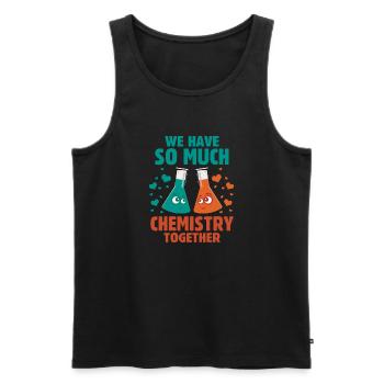 We Have So Much Chemistry Together - Men's Premium Organic Tank Top - black - Front - Michal (187cm)