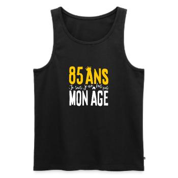 85 ANS Je sais, je ne fais pas mon âge (humour HF) - Débardeur bio Premium Homme - noir - Devant - Michal (187cm)