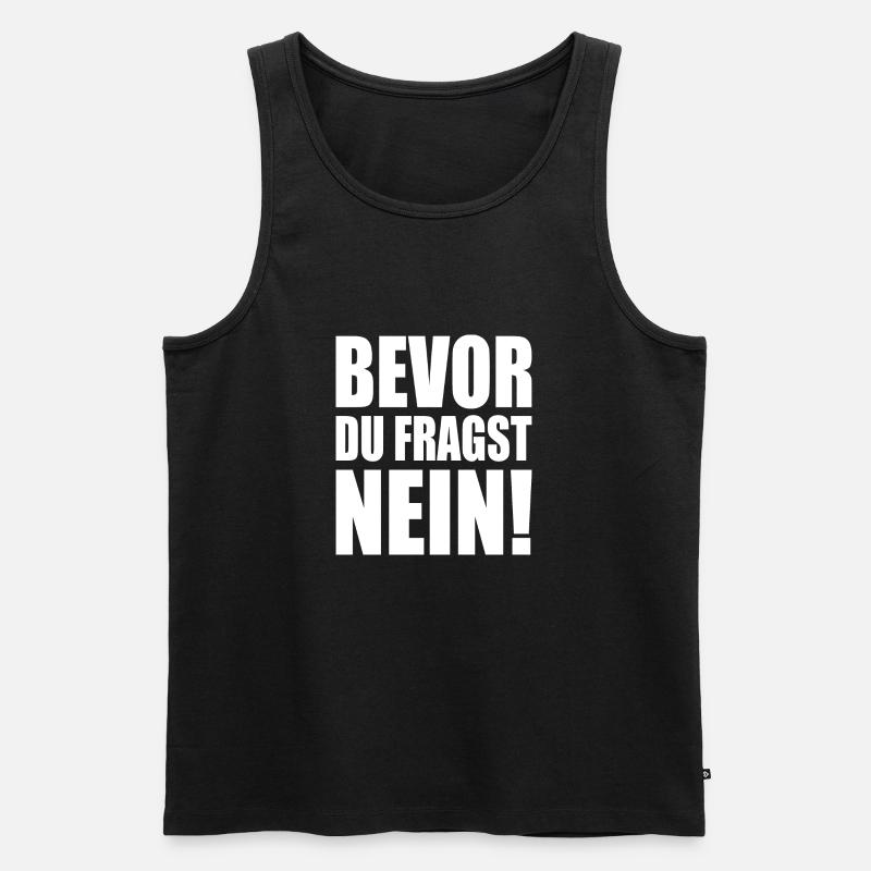 Bevor du fragst nein - Männer Premium Bio Tank Top - Schwarz