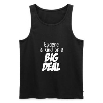 Eugene ist eine Art große Sache - Männer Premium Bio Tank Top - Schwarz - Vorne - AI Model Male 178 light (178cm)