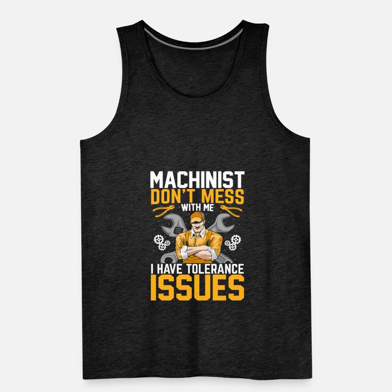 Machinist Funny Tolerance Issues Machine Operator Männer Premium Bio Tank Top