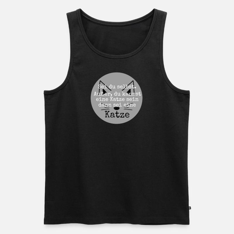 Sei du selbst. Außer, du kannst eine Katze sein - Männer Premium Bio Tank Top - Schwarz