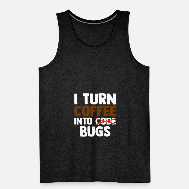I Turn Coffee Into Bugs Coding Programming Softwar Männer Premium Bio Tank Top