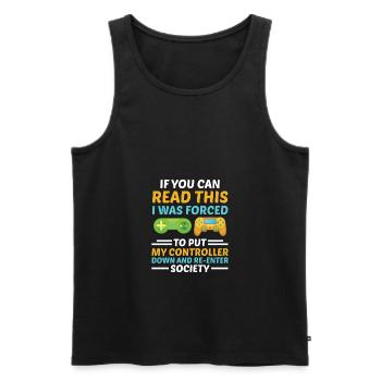 If You Can Read This I Was Forced To Put My Contro - Männer Premium Bio Tank Top - Schwarz - Vorne - Michal (187cm)